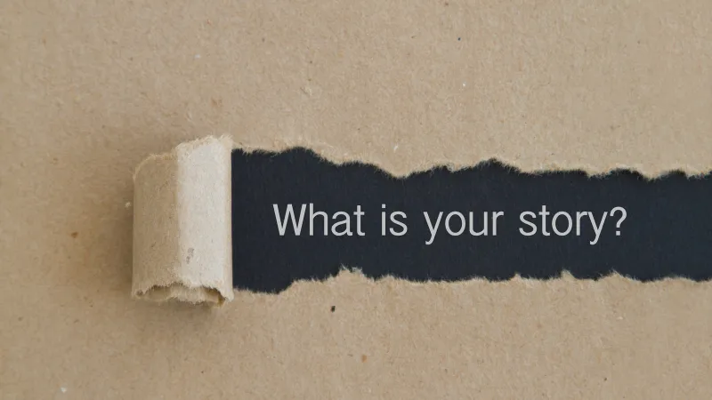 What is your story?