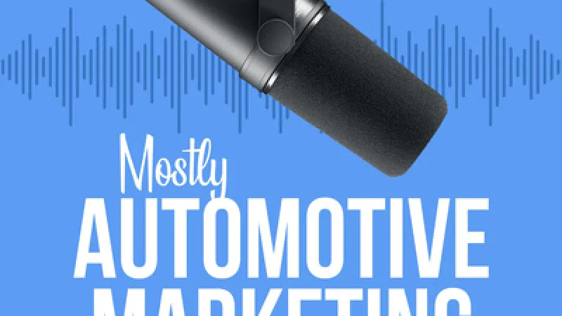 Mostly Automotive Marketing Podcast