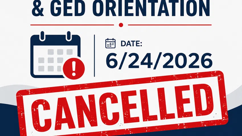 Young Adult and GED Orientation scheduled for 6/24/2026 cancelled with apology and update notice