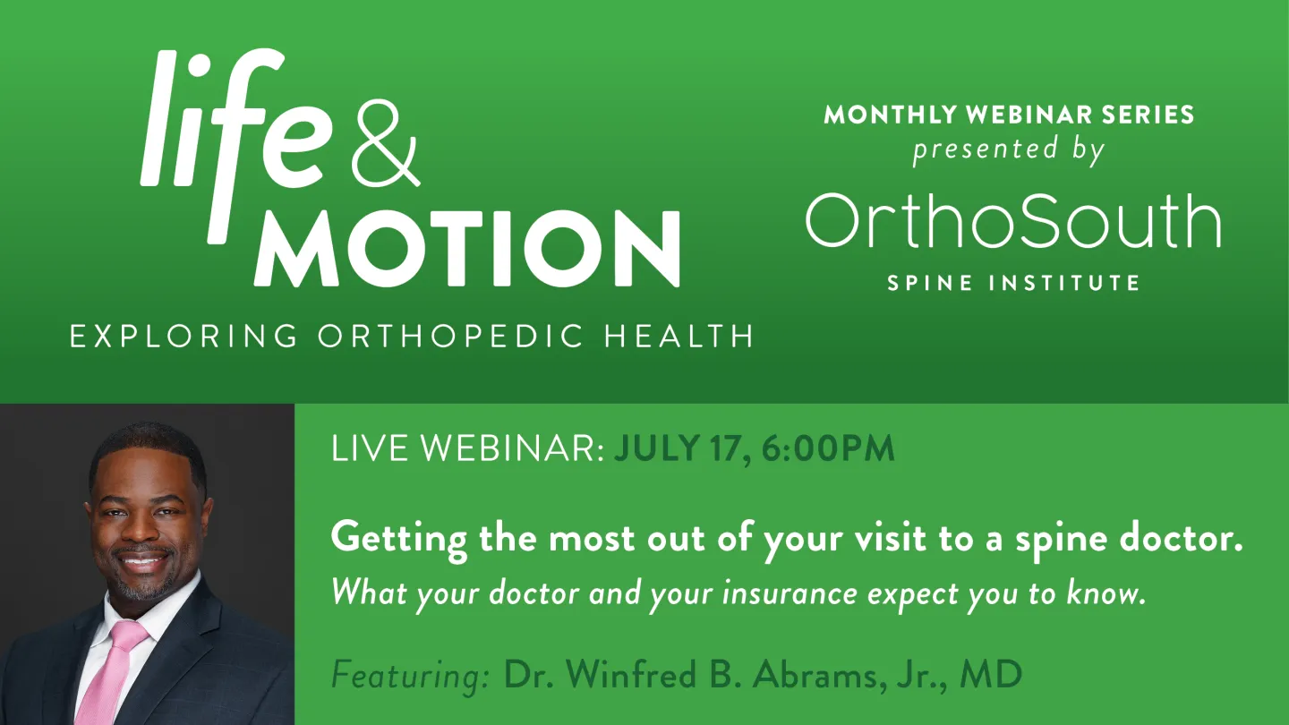Webinar announcement for Life & Motion series by OrthoSouth Spine Institute on spine health hosted by Dr. Winfred B. Abrams.