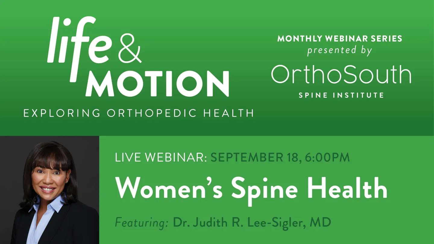 Live webinar on women's spine health by Dr. Judith R. Lee-Sigler hosted by OrthoSouth Spine Institute.