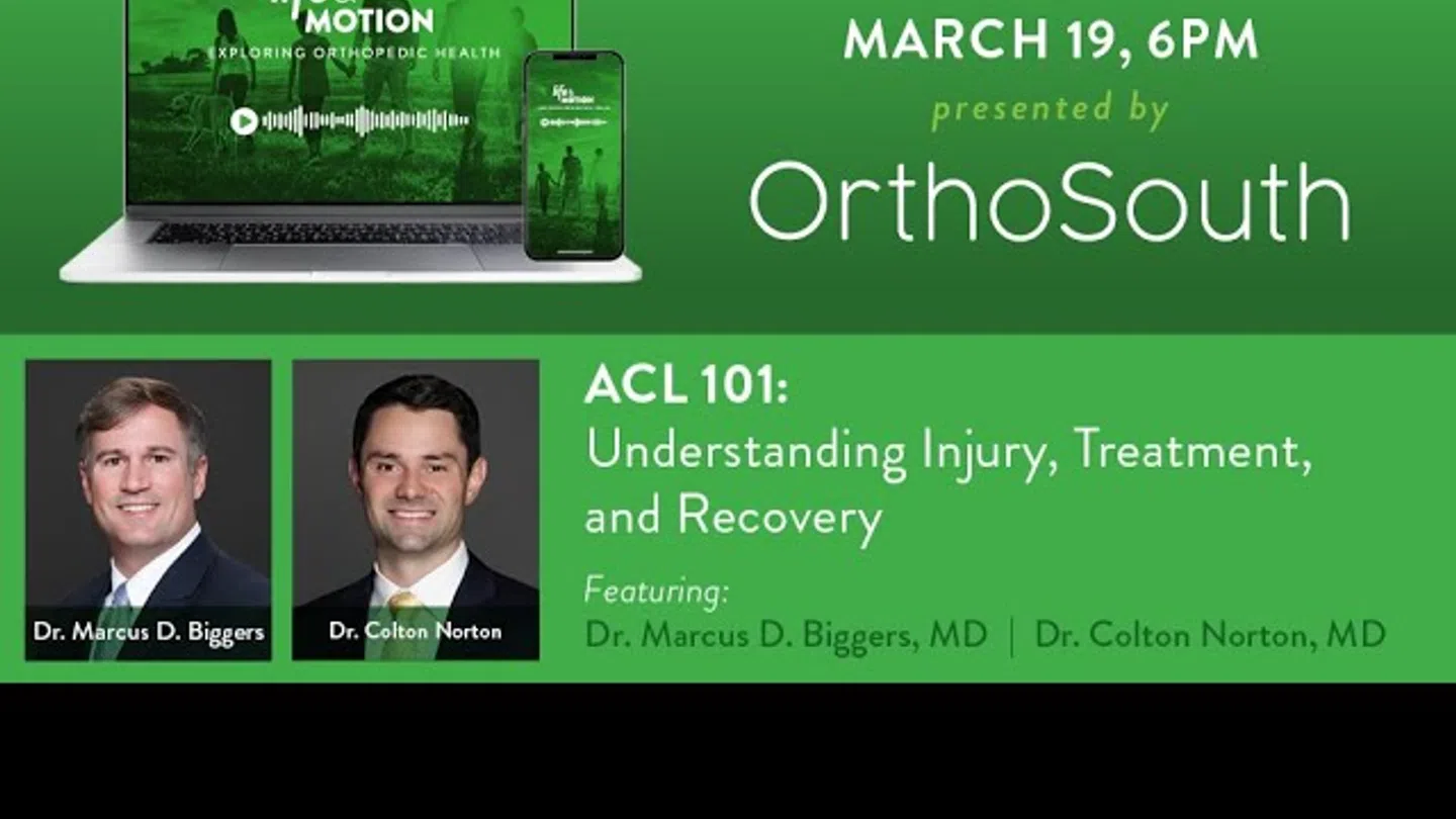 Live webinar on ACL injury, treatment, and recovery hosted by OrthoSouth with doctors Biggers and Norton, March 19 at 6PM.