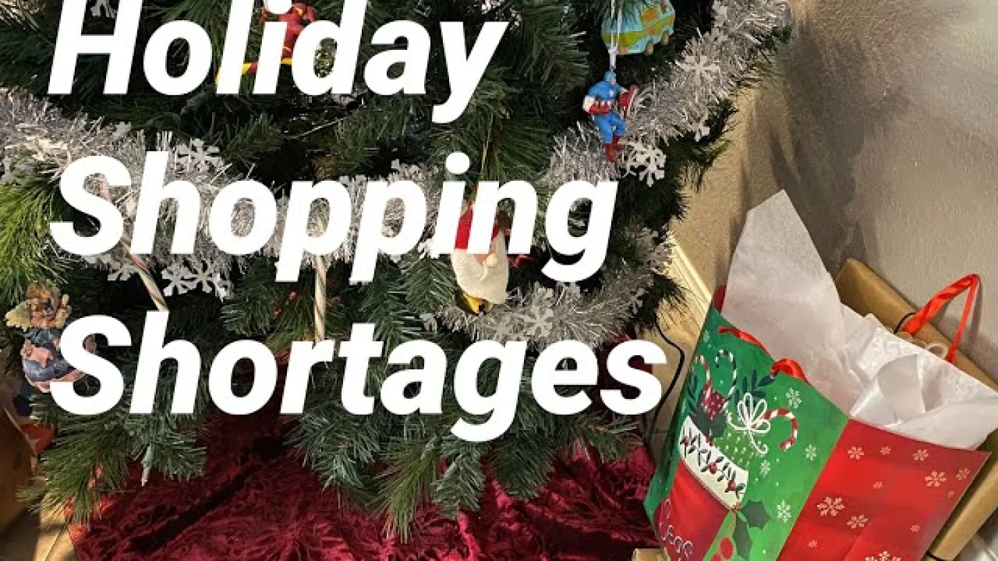 Episode 34 - Holiday Shopping Shortages