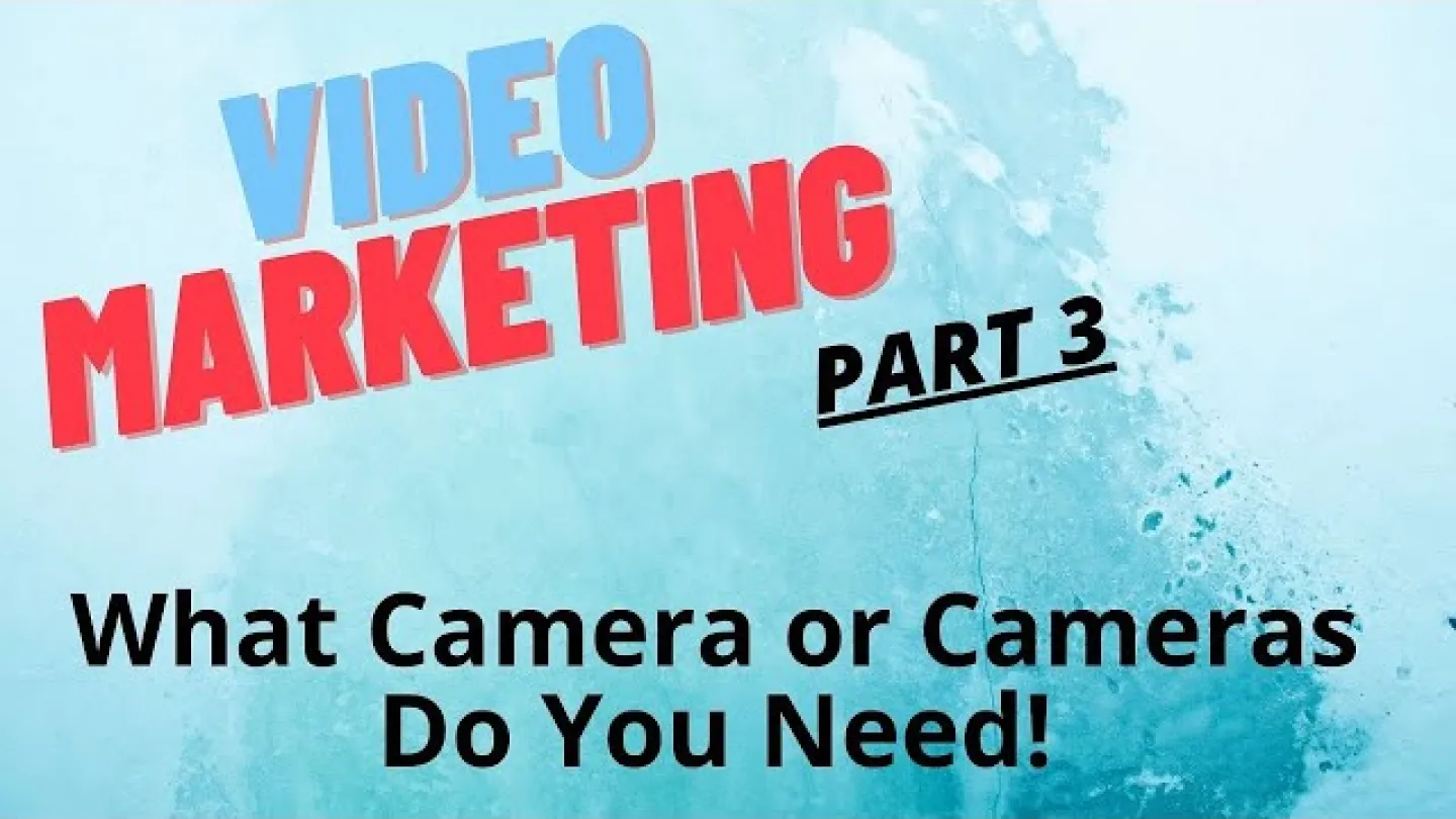 Episode 20 - What Camera or Cameras Do You Need!