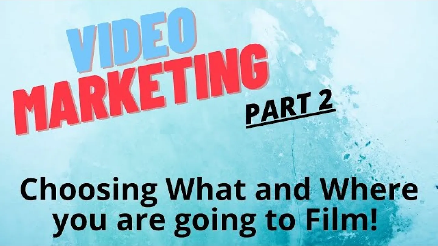 Episode 19 - Choosing What and Where you are going to Film!