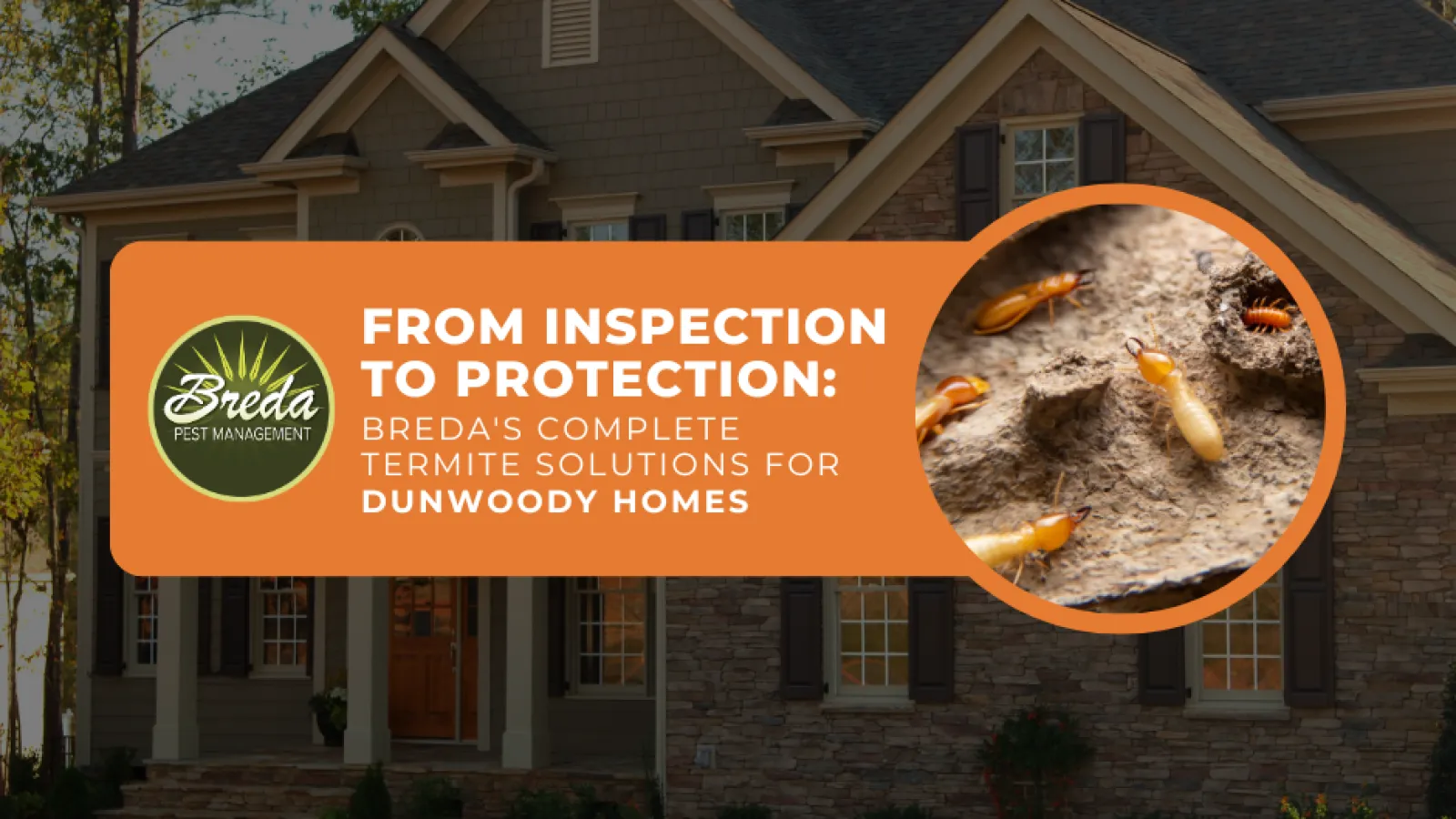 Dunwoody home exterior termite prevention BREDA Pest Management