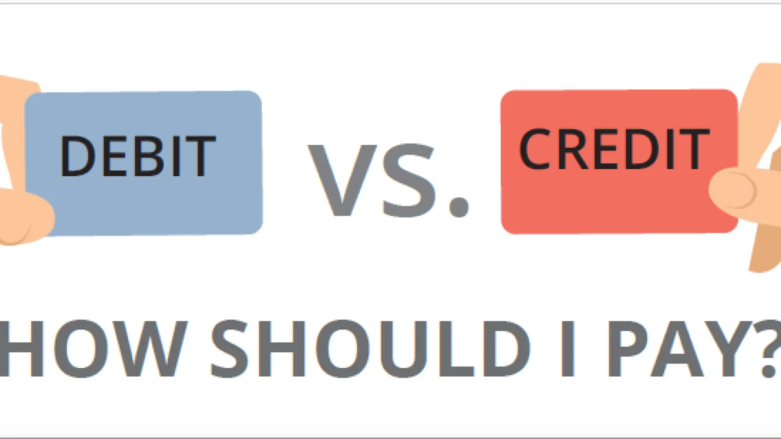 Debit v. Credit: When to Use Which Card