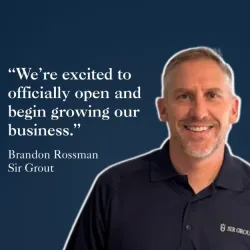 Business owner Brandon Rossman of Sir Grout smiling with a quote about opening and growing their business.