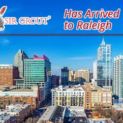 Sir Grout Brings Their Exceptional Hard Surface Restoration Services to Raleigh