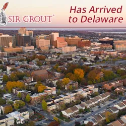 Sir Grout Has Brought Their Top of the Line Hard Surface Restoration Services to Delaware