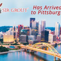 Sir Grout Proudly Announces the Opening of Its New Franchise in Pittsburgh, PA