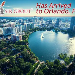 Sir Grout's Hard Surface Restoration Services are Now Available in Orlando, FL