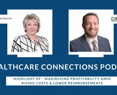 Healthcare Connections Podcast banner with host portraits and episode on maximizing profitability in healthcare.