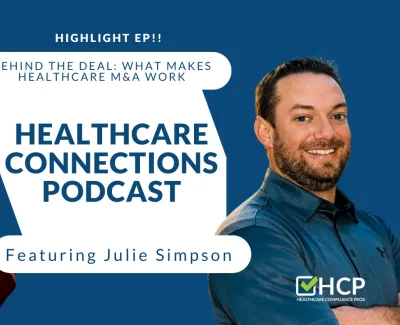 Healthcare Connections Podcast highlight episode featuring Julie Simpson on healthcare M&A success strategies.