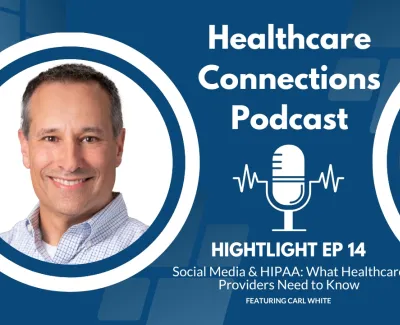 Healthcare Connections Podcast Highlight Ep 14 on Social Media and HIPAA featuring two male hosts