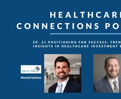 Positioning for Success: Trends & Insights in Healthcare Investment Banking.