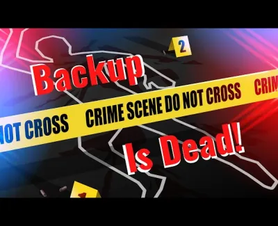 Episode 15 - Backup is Dead!