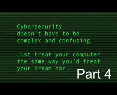 Episode 50 - Cyber Security Doesn't Have To Be Complex Part 4