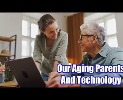Episode 65 - Our Aging Parents And Technology