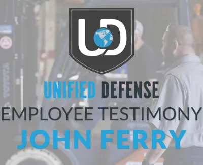 Unified Defense Employee Testimony: John Ferry