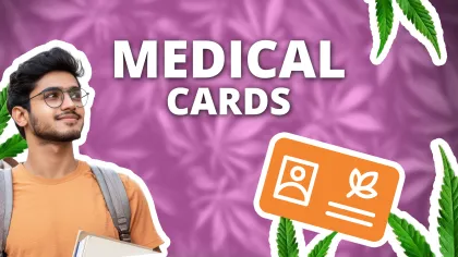 Young man with backpack looking up next to text Medical Cards with cannabis leaves and an orange medical card icon.