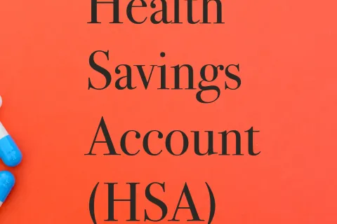 Health Savings Account (HSA) text on bright orange background with blue and white capsules on the side.