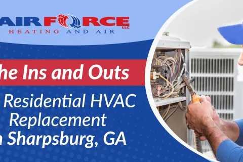 The Ins and Outs of Residential HVAC Replacement in Sharpsburg, GA