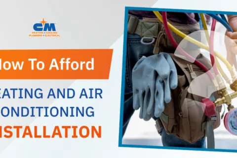 How to Afford Heating and Air Conditioning Installation