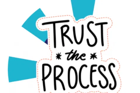 Handwritten style text Trust the Process with blue abstract shapes on white background.