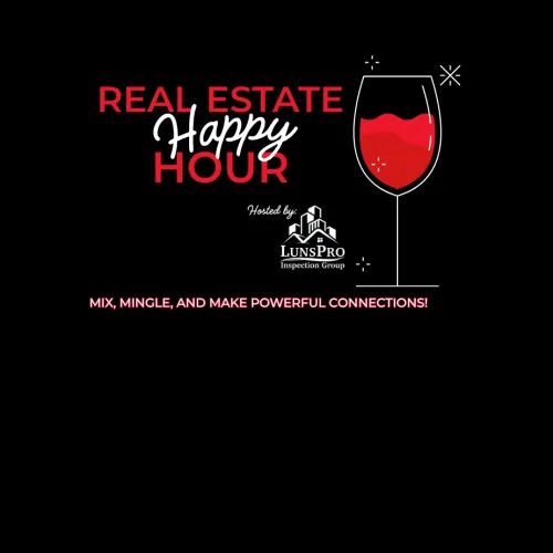 Real estate happy hour event with wine glass, hosted by LunsPro Inspection Group, encouraging networking.