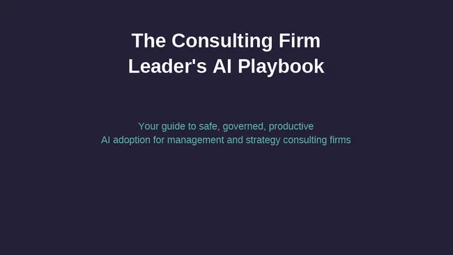 Framework|IT consulting firm leader's AI playbook for safe, governed, productive AI adoption in strategy consulting.