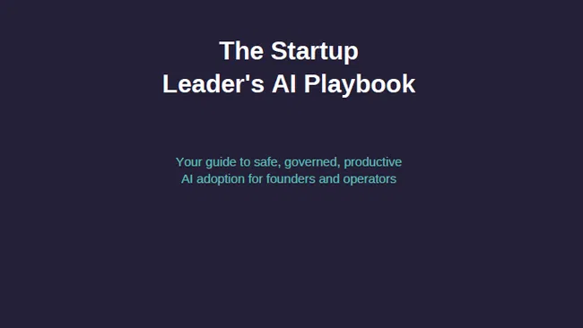 Framework IT's Startup Leader's AI Playbook guide for safe, governed, and productive AI adoption by founders and operators.