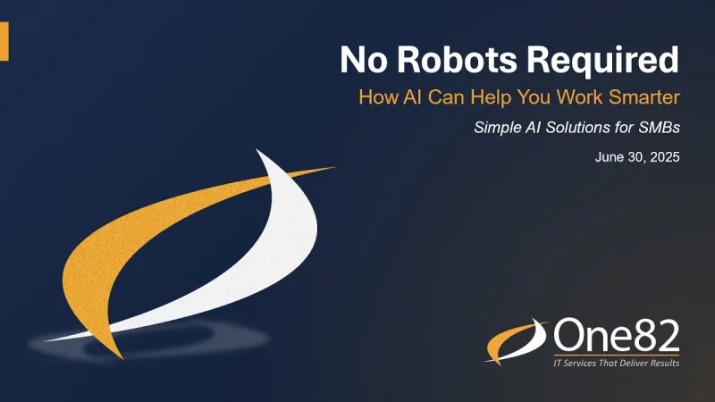 No Robots Required presentation slide with AI for SMBs by One82, dated June 30, 2025, with company logo on dark background.