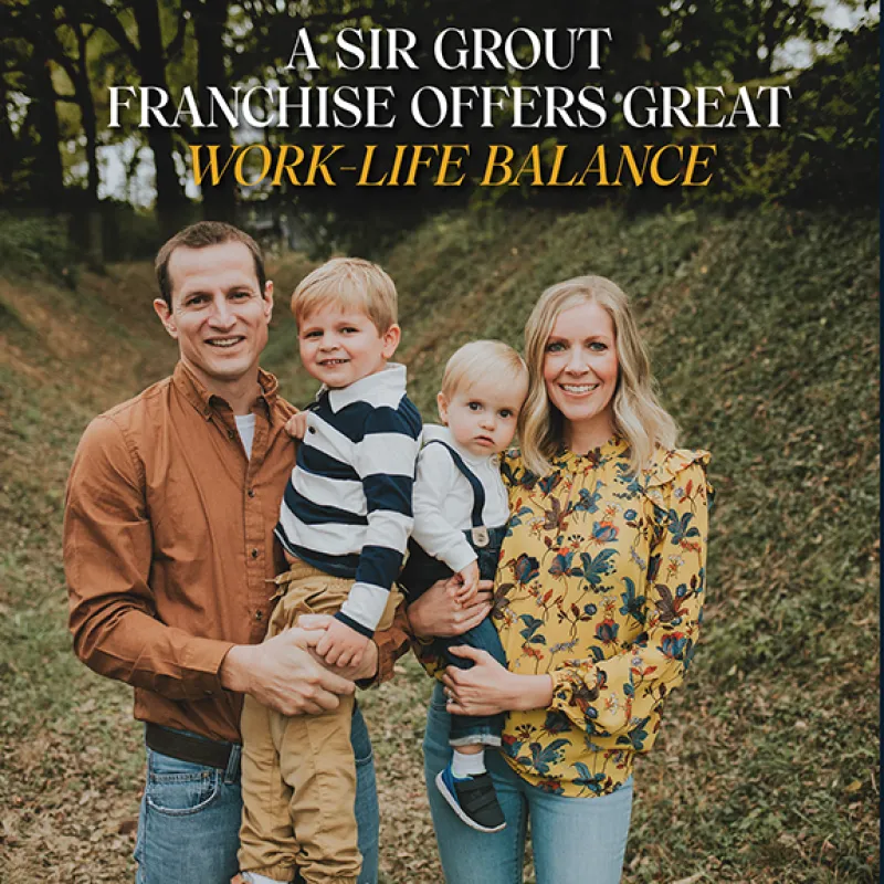 Smiling family of four outdoors with text about SIR Grout franchise offering great work-life balance