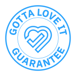 Gotta-Love-it-Guarantee®