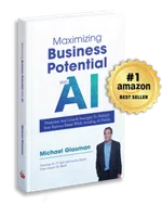 Book cover of Maximizing Business Potential with AI by Michael Glasman featuring a #1 Amazon Best Seller badge.