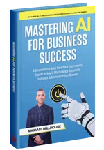 Book cover for Mastering AI for Business Success by Michael Millhouse with a robotic hand pressing a power button.