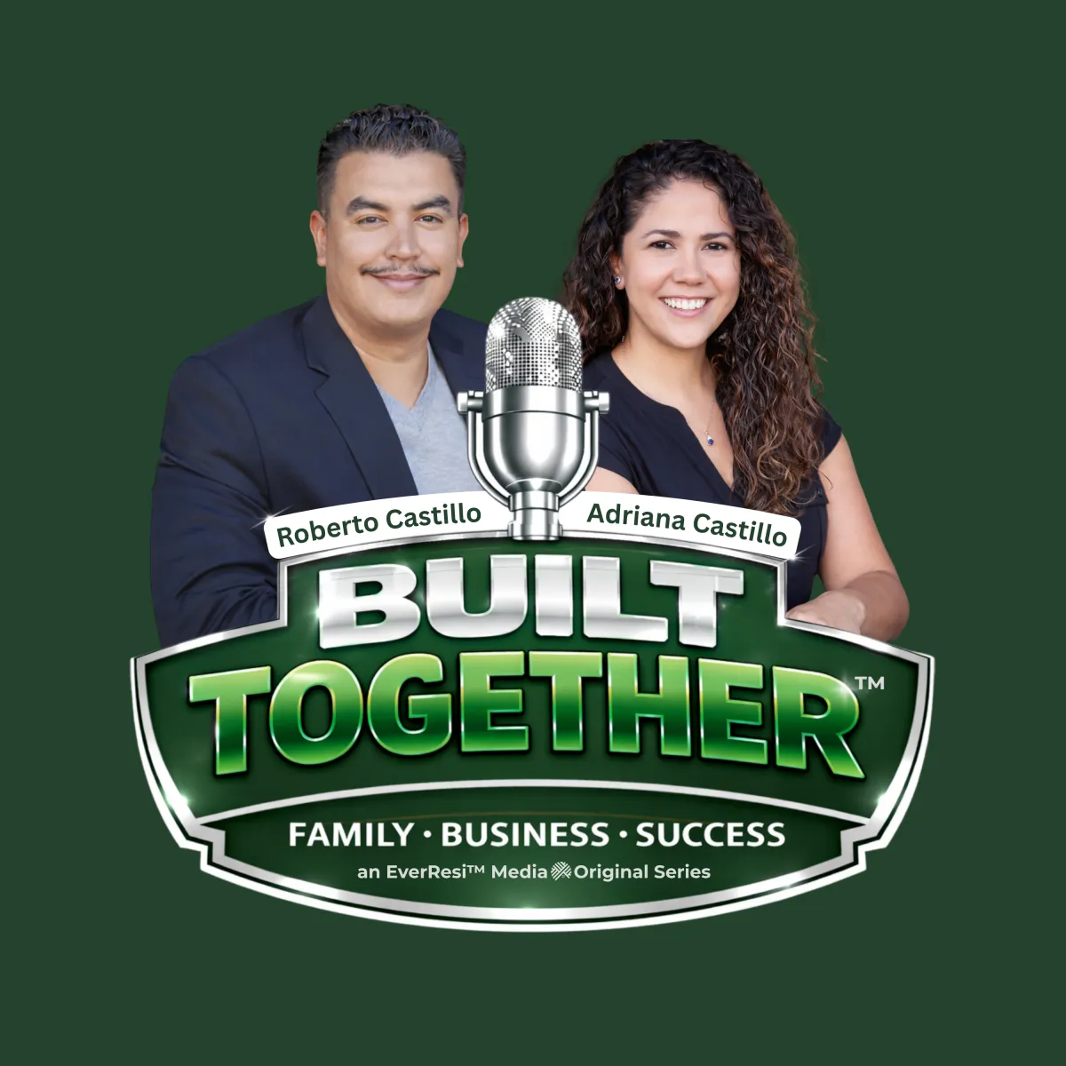 Podcast logo for Built Together with Roberto and Adriana Castillo featuring a microphone on a green background.