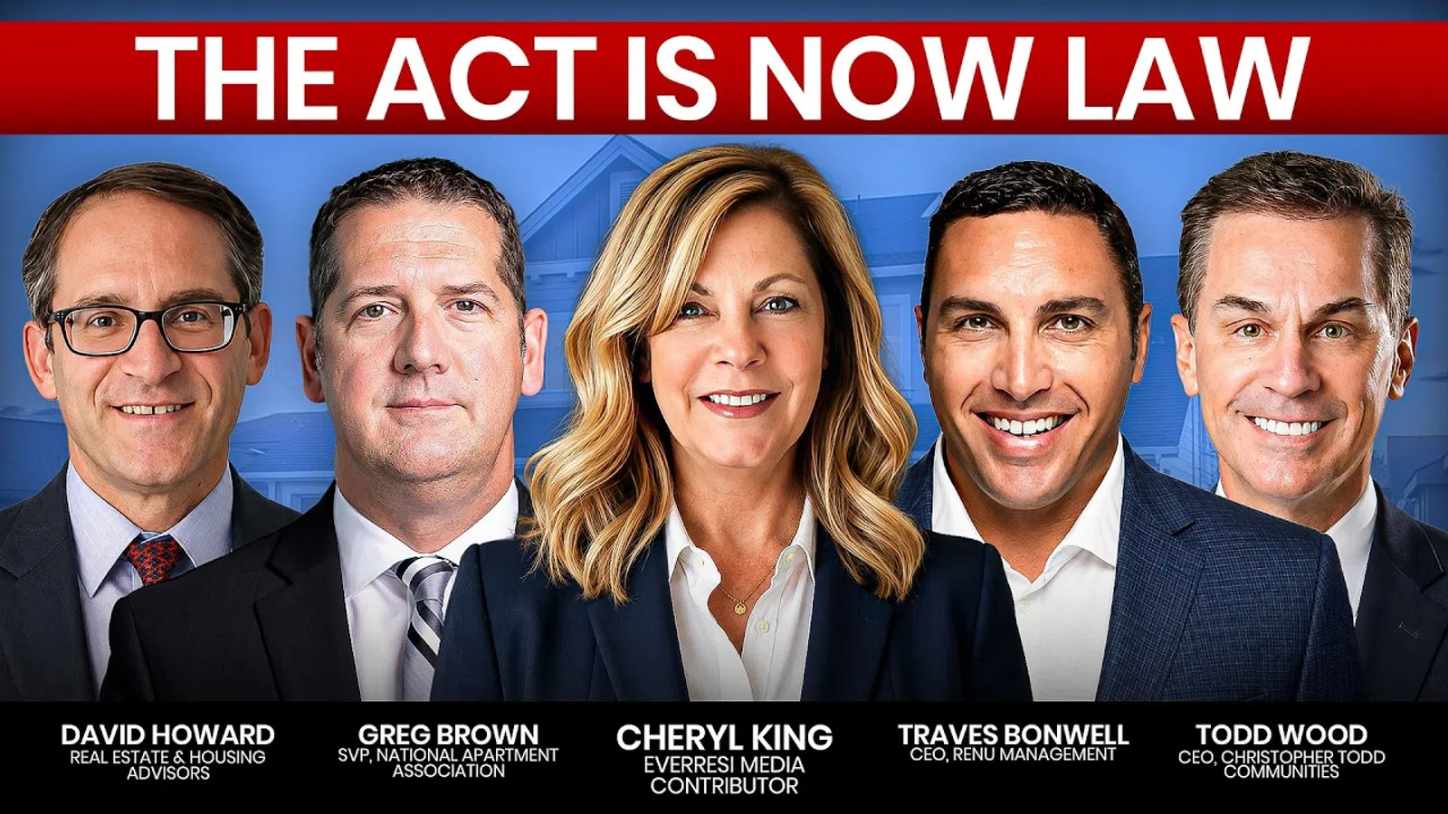 Five professionals, including Cheryl King and Todd Wood, announce new housing law with smiling faces under bold red banner.