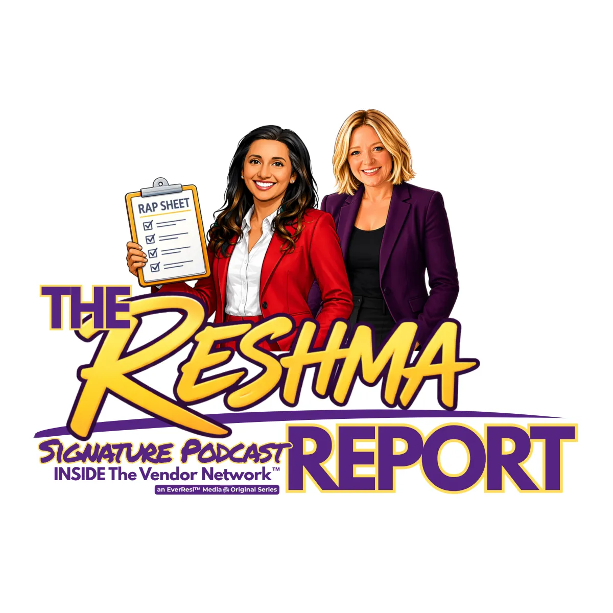 Two women smiling with a clipboard titled Rap Sheet and The Reshma Report podcast logo in purple and yellow.