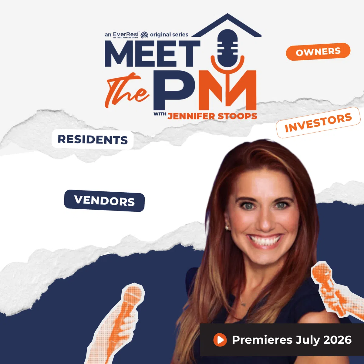 Promotional image for Meet the PM podcast with Jennifer Stoops premiering July 2026 featuring residents, owners, vendors, investors