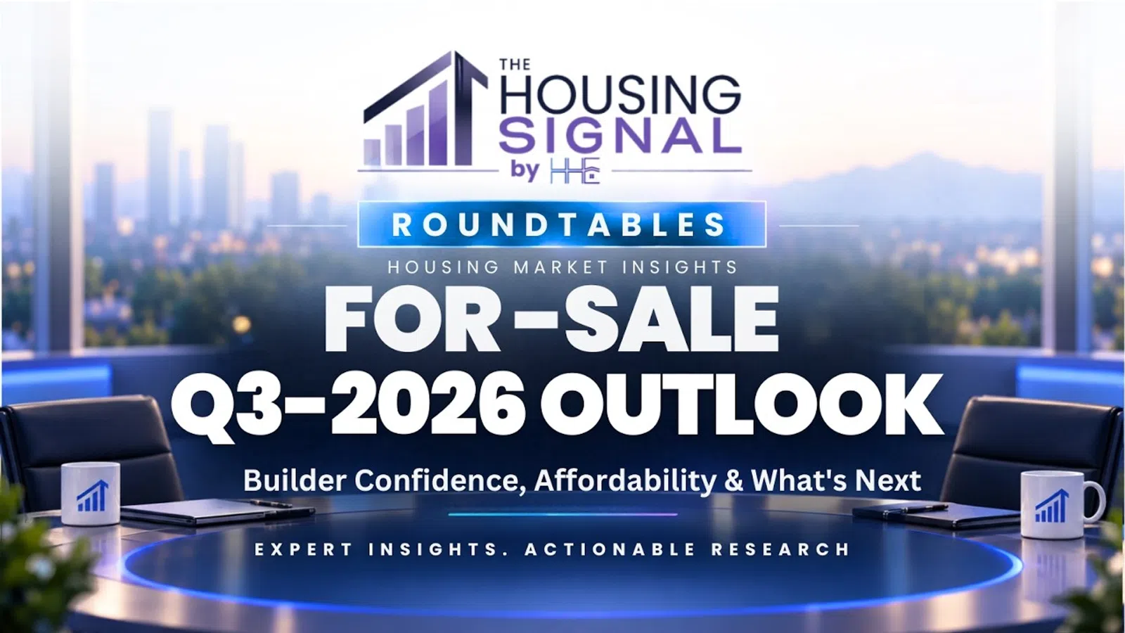 Housing Signal roundtable image showing Q3 2026 housing market outlook with builder confidence and affordability focus.