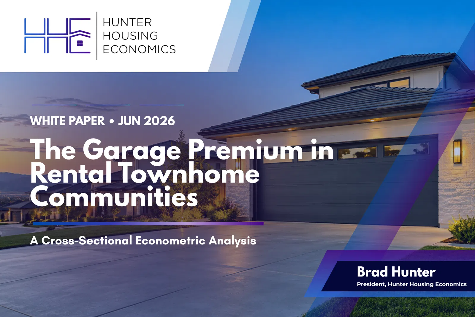 Cover of Hunter Housing Economics white paper on garage premium in rental townhome communities, June 2026, featuring modern home.