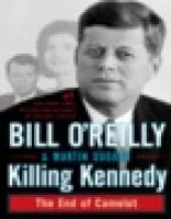 Killing Kennedy: The End of Camelot (Bill O'Reilly's Killing Series)