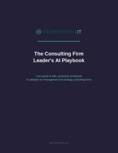 Cover page for Framework IT's Consulting Firm Leader's AI Playbook on safe and productive AI adoption in consulting.