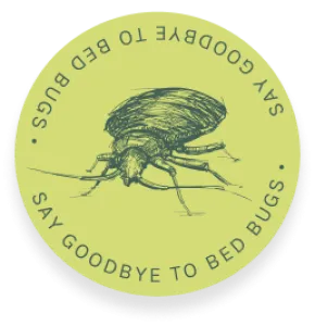 Round green badge with detailed bed bug illustration and text saying say goodbye to bed bugs
