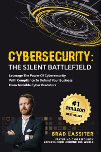 Book cover of 'Cybersecurity: The Silent Battlefield' by Brad Lassiter featuring technical graphics and a bestseller badge.