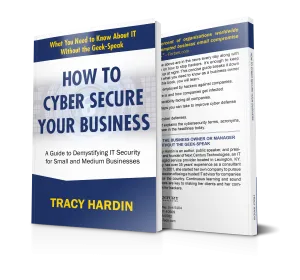 Book cover for How to Cyber Secure Your Business by Tracy Hardin, a guide to IT security for small businesses.