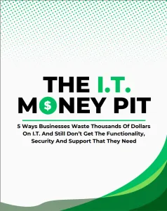 Cover image titled The I.T. Money Pit explaining business IT spending waste and security issues with green design.