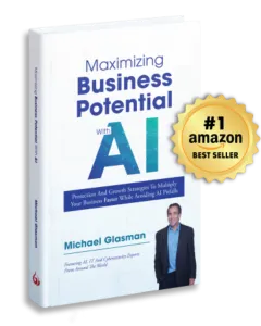 Book cover of Maximizing Business Potential with AI by Michael Glasman featuring a #1 Amazon Best Seller badge.